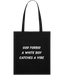 White Boy Catches A Vibe Text Tote Bag