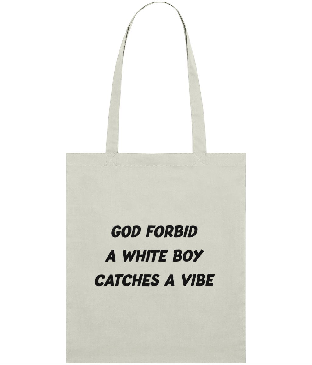 White Boy Catches A Vibe Text Tote Bag
