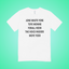 Jone Waste Yore Toye Text Tee